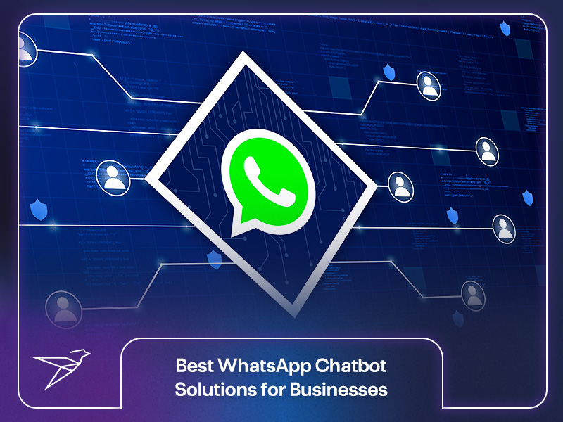 Best WhatsApp Chatbot Solutions for Businesses