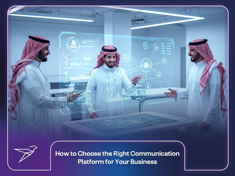 How to Choose the Right Communication Platform for Your Business